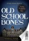 [Cape Island Mystery 03] • Old School Bones